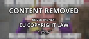 EU Copyright Reform: taxes, restrictions and censorship or how to cripple the Internet