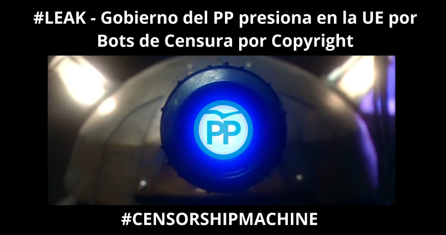 (Es) Xnet y C4C analizamos DOCUMENTOS FILTRADOS que muestran las presiones del Gobierno del PP en favor de la “censura automatizada” de contenido en Internet en la Directiva Europea sobre Copyright – #CensorshipMachine