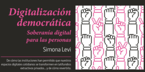 (Es) Presentamos nuevo libro -> Digitalización Democrática – Soberanía Digital para las Personas