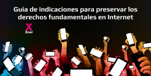 Guía de indicaciones para preservar los derechos fundamentales en Internet