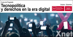 (Es) Tecnopolítica y Derechos en la Era Digital – Curso de Posgrado en la @BSM-UPF dirigido por Simona Levi y @CristinaRibas (Oct.-Dic. 19)